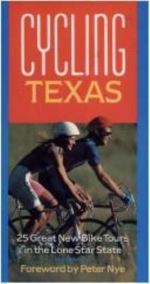 Cycling Texas: 25 Great New Bike Tours in the L... 0878338160 Book Cover