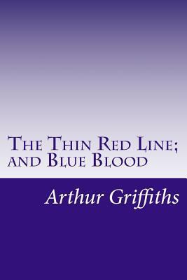 The Thin Red Line; and Blue Blood 1501081853 Book Cover