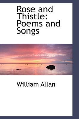 Rose and Thistle: Poems and Songs 1103143506 Book Cover