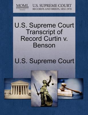 U.S. Supreme Court Transcript of Record Curtin ... 1270022458 Book Cover