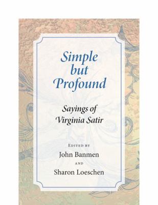 Paperback Simple but Profound : Sayings of Virginia Satir Book
