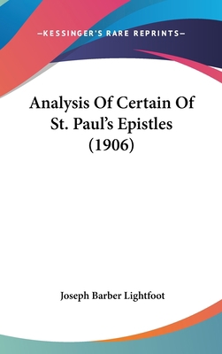 Analysis of Certain of St. Paul's Epistles (1906) 1161719598 Book Cover