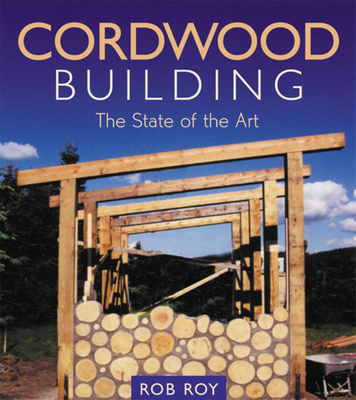 Cordwood Building : The State of the Art