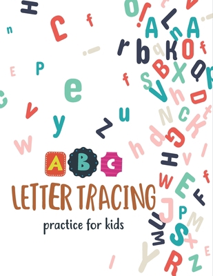 ABC Letter Tracing Practice for Kids: Letter Tr... B084DG2NV2 Book Cover