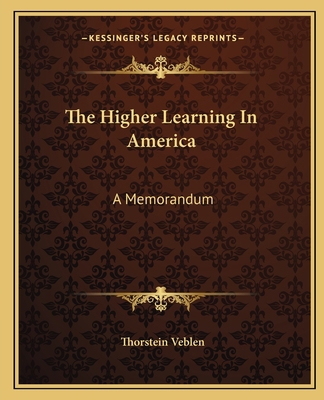 The Higher Learning In America: A Memorandum 1162697156 Book Cover