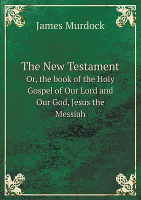The New Testament Or, the book of the Holy Gosp... 5519009155 Book Cover