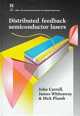 Distributed Feedback Semiconductor Lasers (SPIE... 0819426601 Book Cover