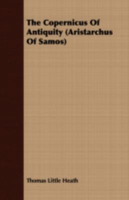 The Copernicus of Antiquity (Aristarchus of Samos) 1409701247 Book Cover