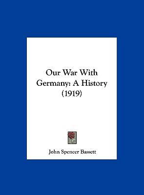 Our War with Germany: A History (1919) 1161818537 Book Cover
