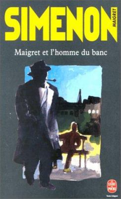 Maigret Et l'Homme Du Banc [French] B007RCJOZG Book Cover