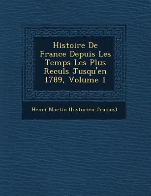 Histoire de France Depuis Les Temps Les Plus Re... [French] 1249963133 Book Cover