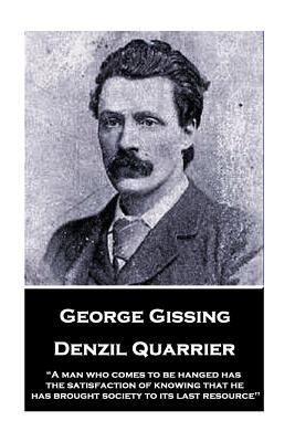 George Gissing - Denzil Quarrier: "A man who co... 1984214349 Book Cover