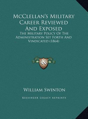 McClellan's Military Career Reviewed And Expose... 1169530338 Book Cover