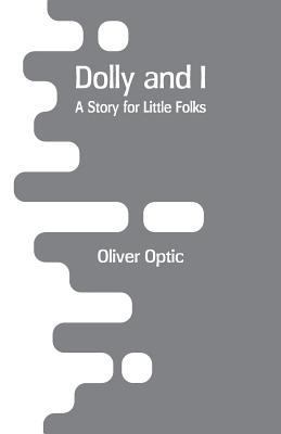 Dolly and I: A Story for Little Folks 9353293189 Book Cover