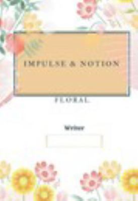 Hardcover Impulse and Notion: Floral Book