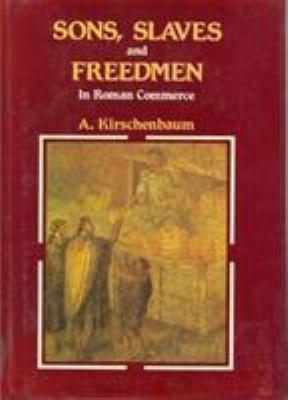 Sons, Slaves and Freedmen in Roman Commerce [Hebrew] 0813206448 Book Cover