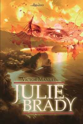 Julie Brady [Spanish] 9564091454 Book Cover
