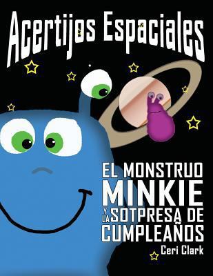 Acertijos Espaciales: El Monstruo Minkie y la S... [Spanish] 1536970689 Book Cover