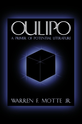 Oulipo: A Primer of Potential Literature 1564781879 Book Cover