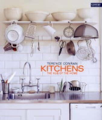 その他 Terence Conran Kitchens: The Hub of the  Kitchens : The Hub of the Home: Terence Conran: 9781840912333