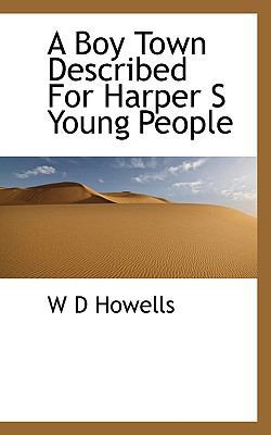 A Boy Town Described for Harper S Young People 1117163121 Book Cover