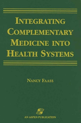 Integrating Complementary Medicine Into Health ... B01CMYE4FS Book Cover