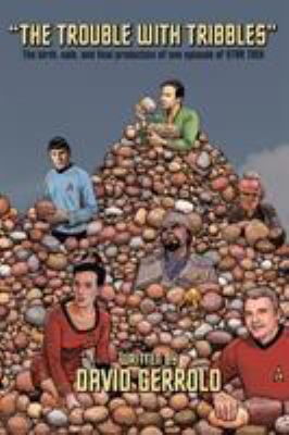 The Trouble With Tribbles: The Birth, Sale, and... 1939888441 Book Cover