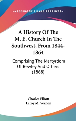 A History Of The M. E. Church In The Southwest,... 0548966761 Book Cover