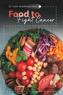 Food to Fight Cancer B0C88472XW Book Cover