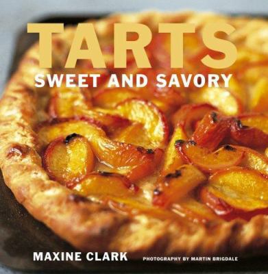 Tarts: Sweet and Savory 1845975553 Book Cover