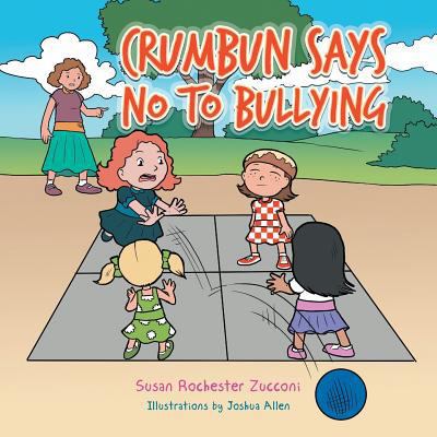 Crumbun Says No to Bullying 152464109X Book Cover