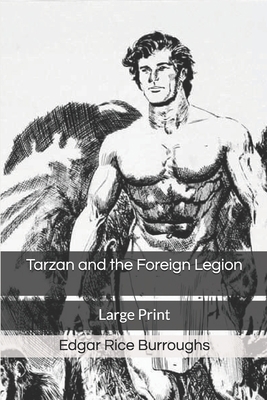 Tarzan and the Foreign Legion: Large Print 1675603170 Book Cover