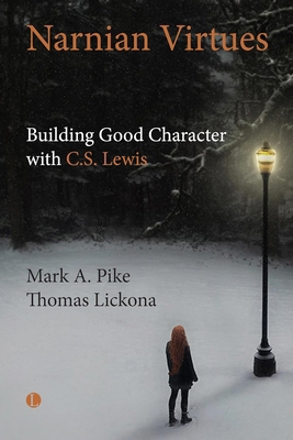 Narnian Virtues: Building Good Character with C... 0718800001 Book Cover