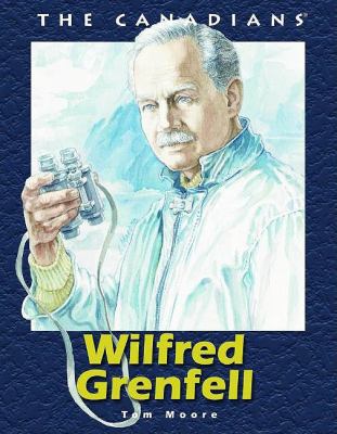 Wilfred Grenfell 0889026777 Book Cover