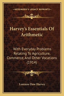 Harvey's Essentials Of Arithmetic: With Everyda... 1164665731 Book Cover