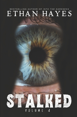 Stalked: Terrifying True Crime Stories: Volume 4 B0CJSSPV2L Book Cover