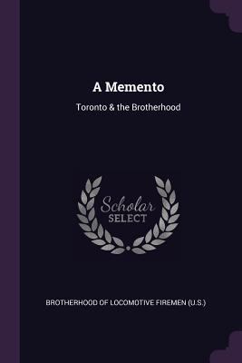 A Memento: Toronto & the Brotherhood 137909397X Book Cover