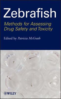 Zebrafish: Methods for Assessing Drug Safety an... 047042513X Book Cover