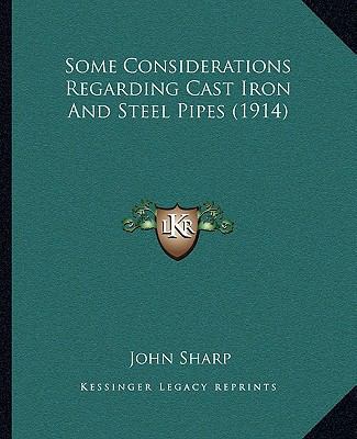 Some Considerations Regarding Cast Iron And Ste... 1165594579 Book Cover