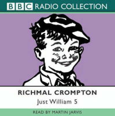 Just William Volume 5: (Bbc Radio Collection) 0563524227 Book Cover