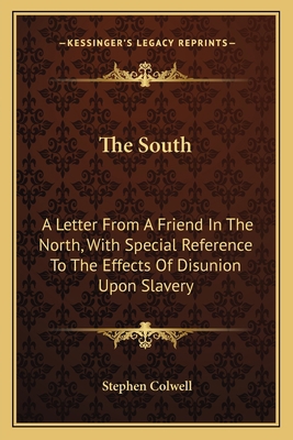 The South: A Letter From A Friend In The North,... 1163749567 Book Cover