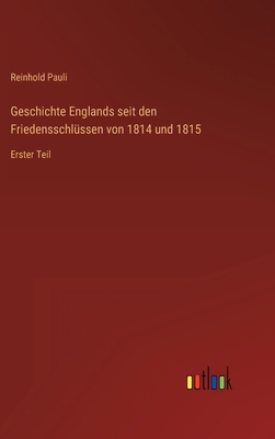 Geschichte Englands seit den Friedensschlüssen ... [German] 336844073X Book Cover