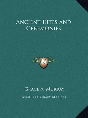 Ancient Rites and Ceremonies 1169753752 Book Cover