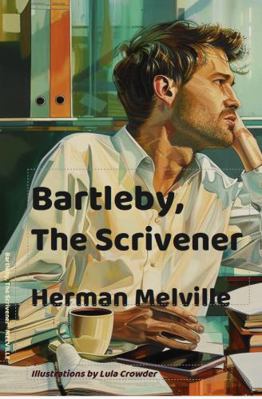 Bartleby, the Scrivener (an Illustrated Edition... 1964003008 Book Cover