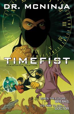 The Adventures of Dr. McNinja Volume 2: Timefist 1616550694 Book Cover