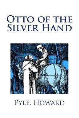 Otto of the Silver Hand 1979345384 Book Cover
