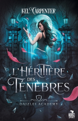 L'Héritière des Ténèbres: Daizlei Academy, T1 [French] B0C5QJFV29 Book Cover