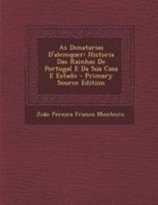As Donatarias D'Alemquer: Historia Das Rainhas ... [Portuguese] 1295064057 Book Cover