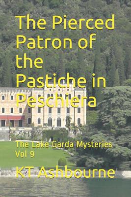 The Pierced Patron of the Pastiche in Peschiera... 1090490135 Book Cover