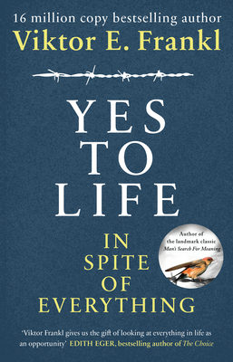 Yes To Life In Spite of Everything 184604636X Book Cover